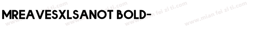 mreavesxlsanot bold字体转换